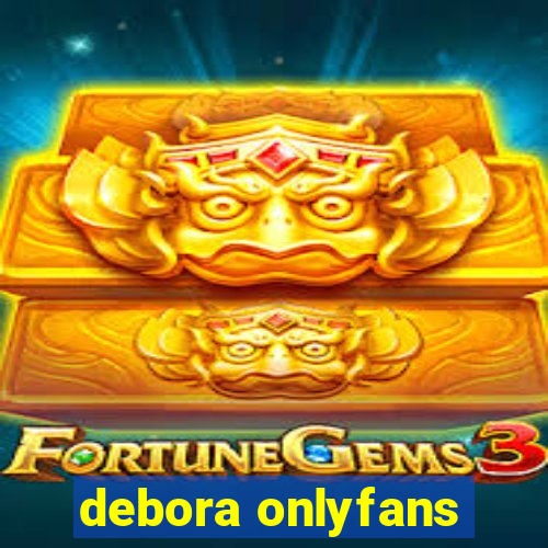 debora onlyfans